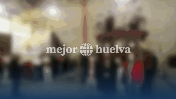 La Bendición da un paso histórico hacia la hermandad en Huelva