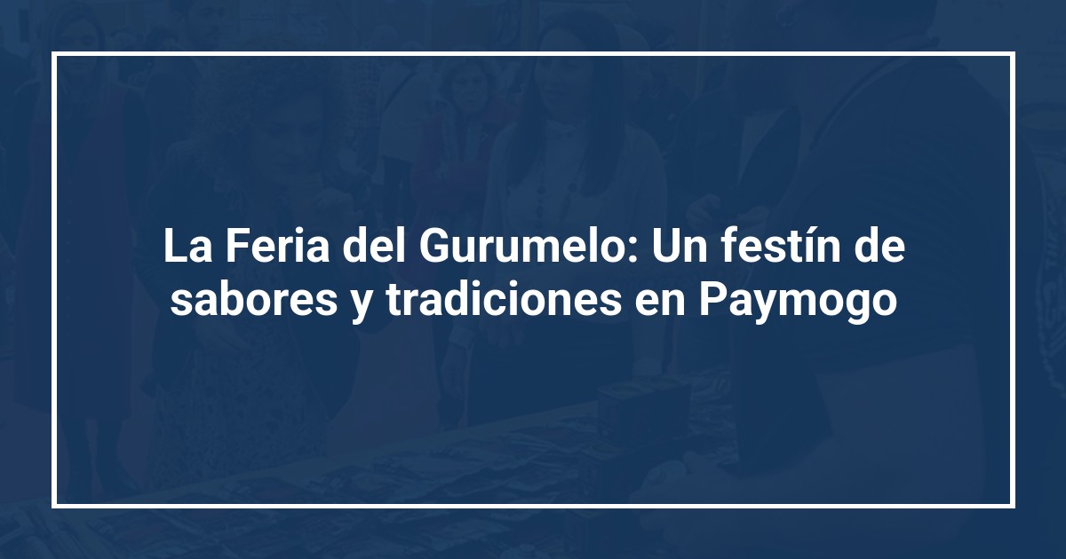 La Feria del Gurumelo: Un festín de sabores y tradiciones en Paymogo